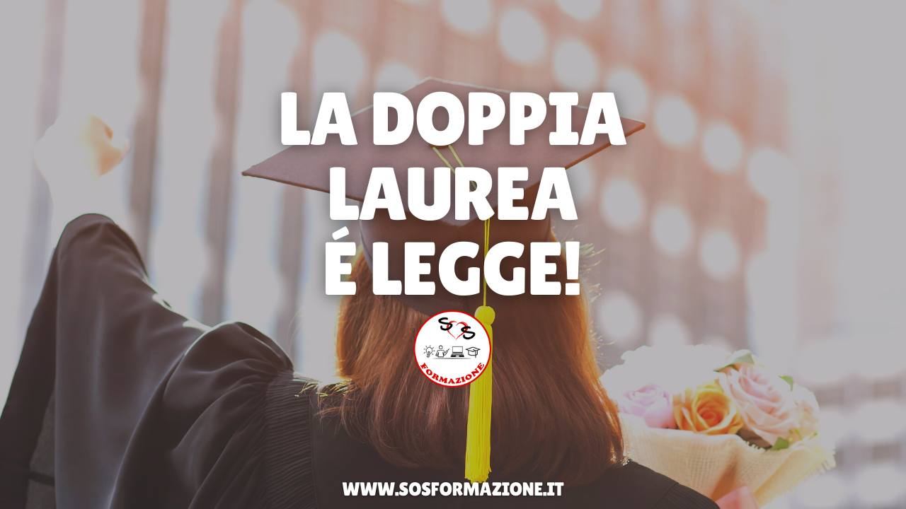 Università, la doppia laurea è legge: adesso ci si potrà iscrivere contemporaneamente a più corsi!