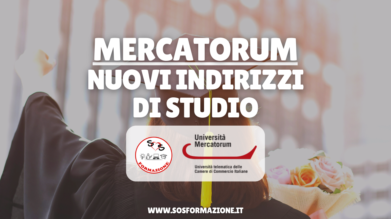 Novità Mercatorum: ecco i nuovi indirizzi di studio!