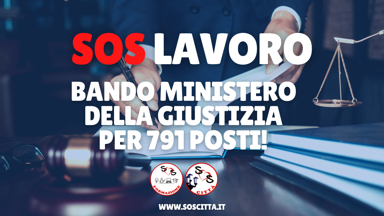 Concorso Ministero della Giustizia per 791 posti!