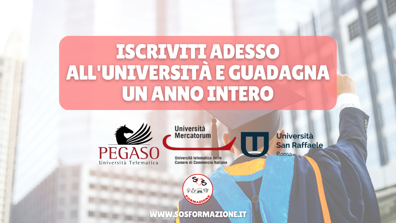 Iscriviti adesso all’università e guadagna un anno intero con Sos Formazione!