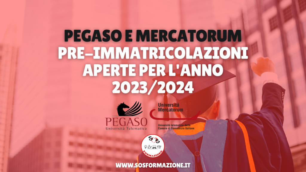 Pre-immatricolazioni Pegaso e Mercatorum 2023/2024: scopri tutte le nuove agevolazioni!