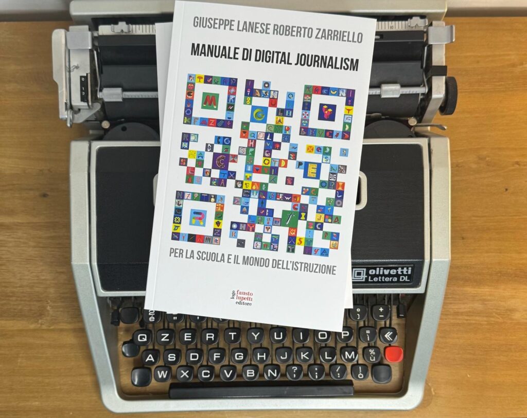 Media education: pubblicato il “Manuale di Digital Journalism per la Scuola e il Mondo dell’Istruzione” di Giuseppe Lanese e Roberto Zarriello